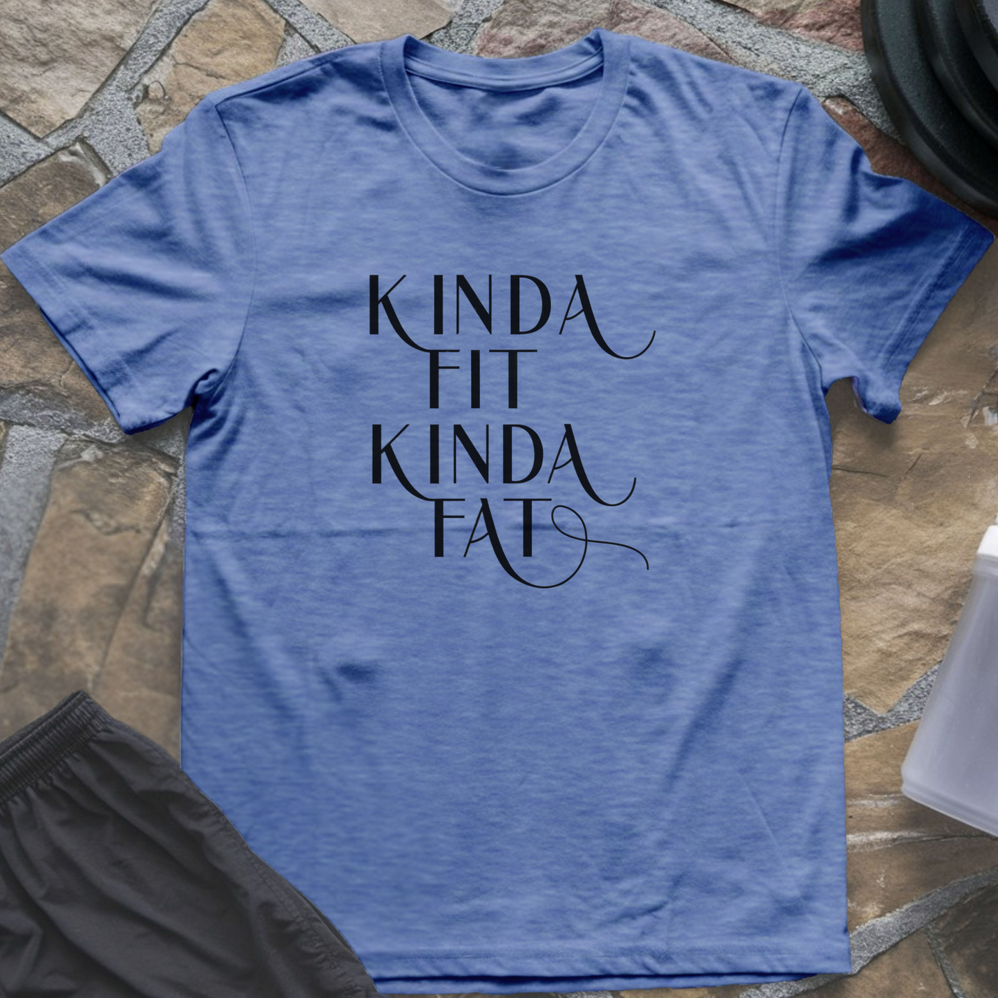 Kinda Fit Kinda Fat T-Shirt