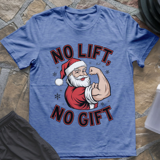 No Lift No Gift Tee