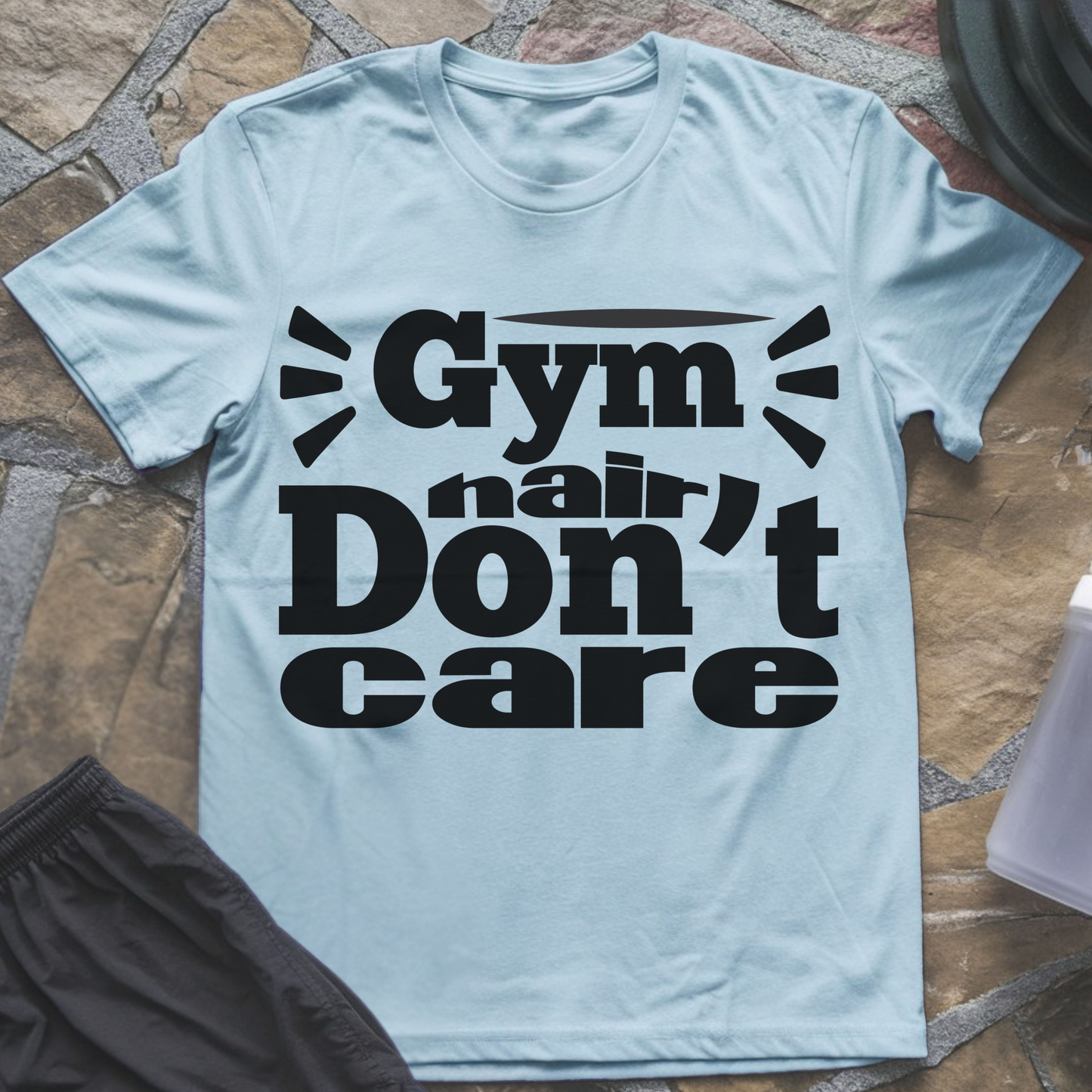 Gym Hair Don't Care T-Shirt