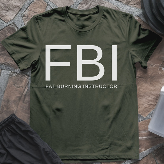 F.B.I. Fat Burning Instructor T-Shirt