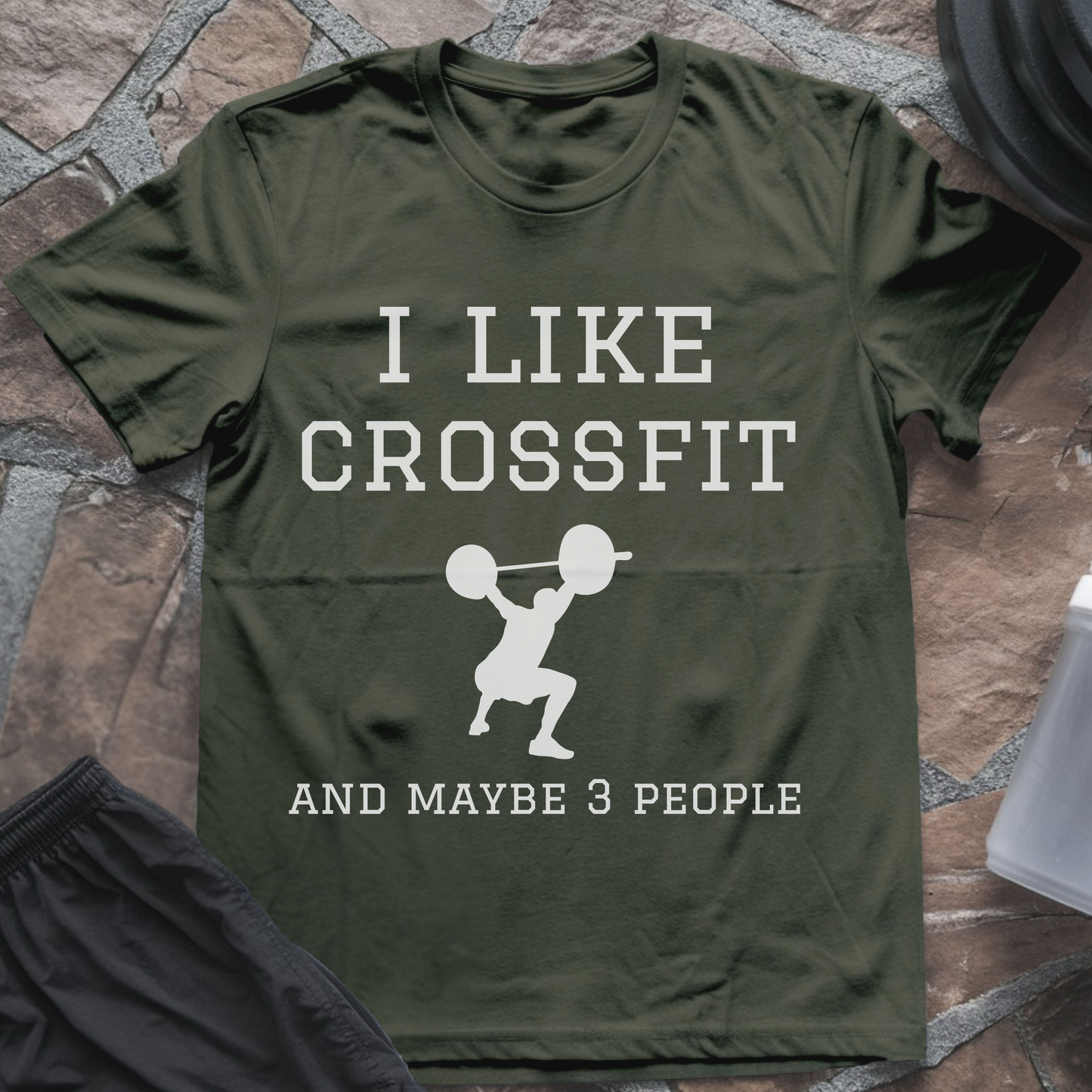 I like Crossfit and Maybe 3 People T-Shirt