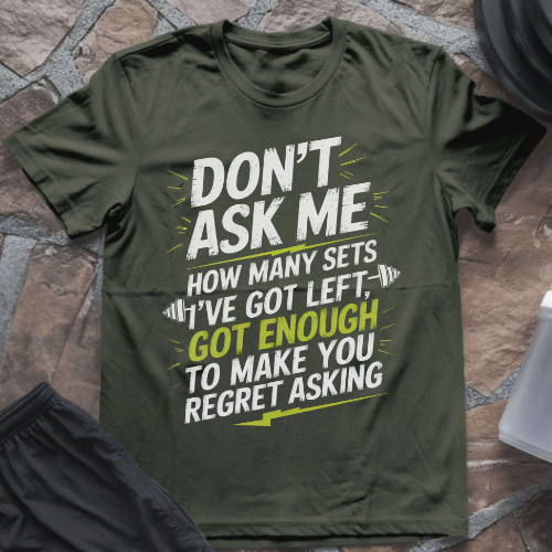 Don't Ask Me T-Shirt