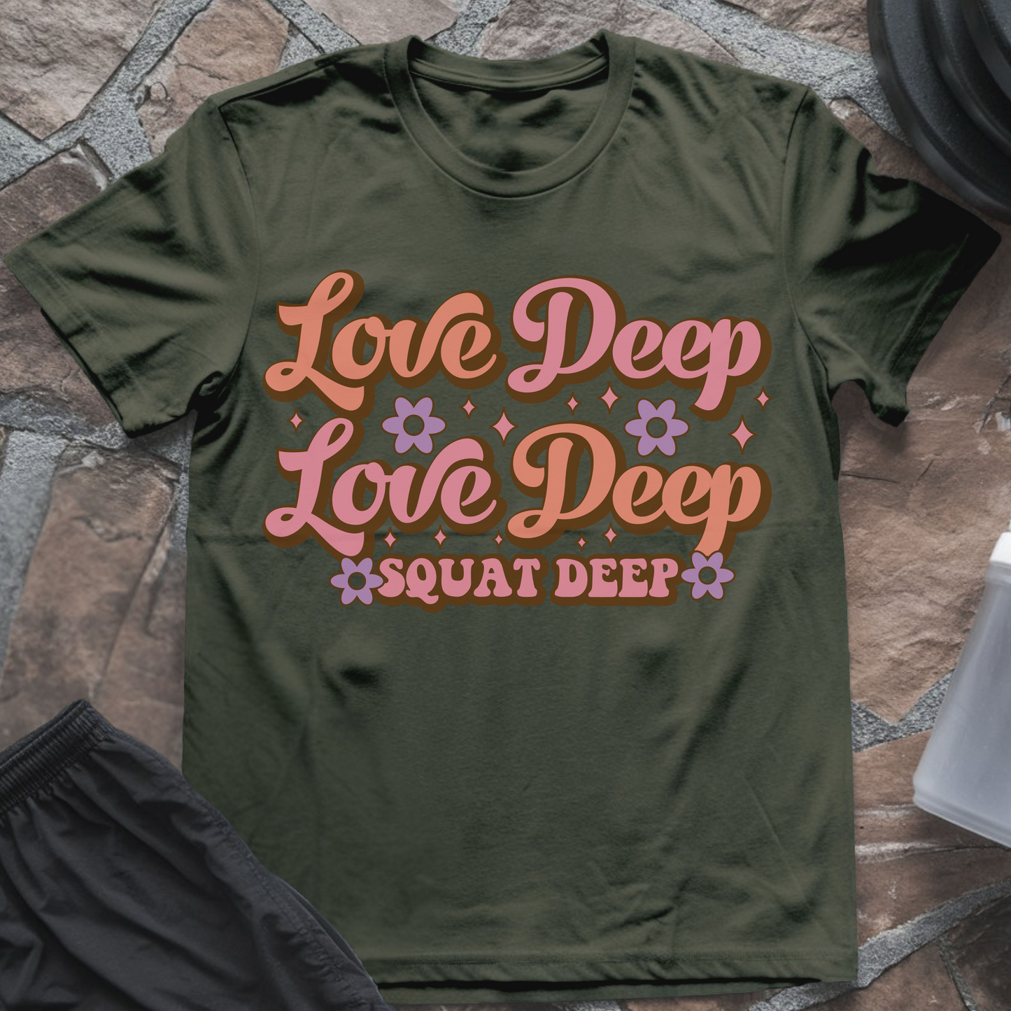 Love Deep Squat Deep T-Shirt