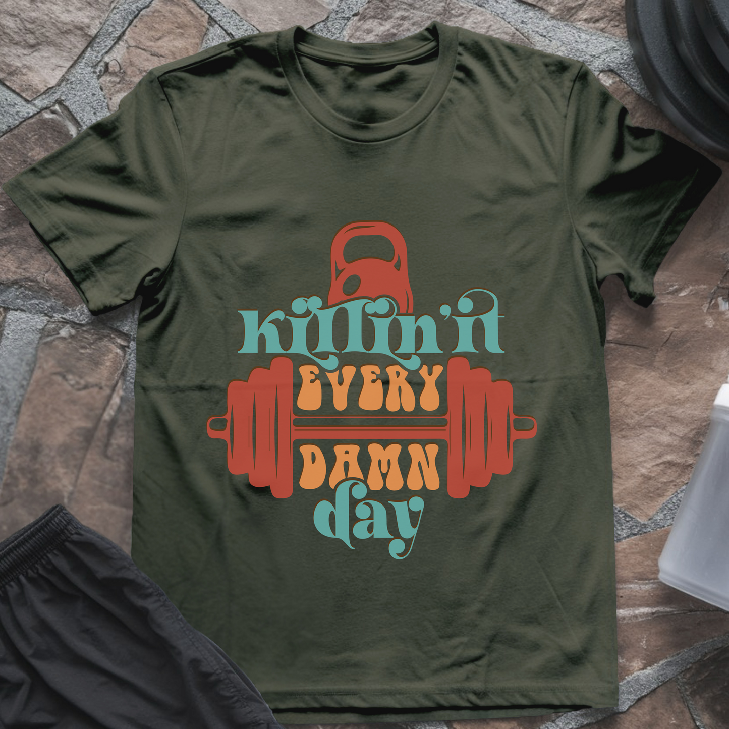 Killin' It Every Damn Day T-Shirt