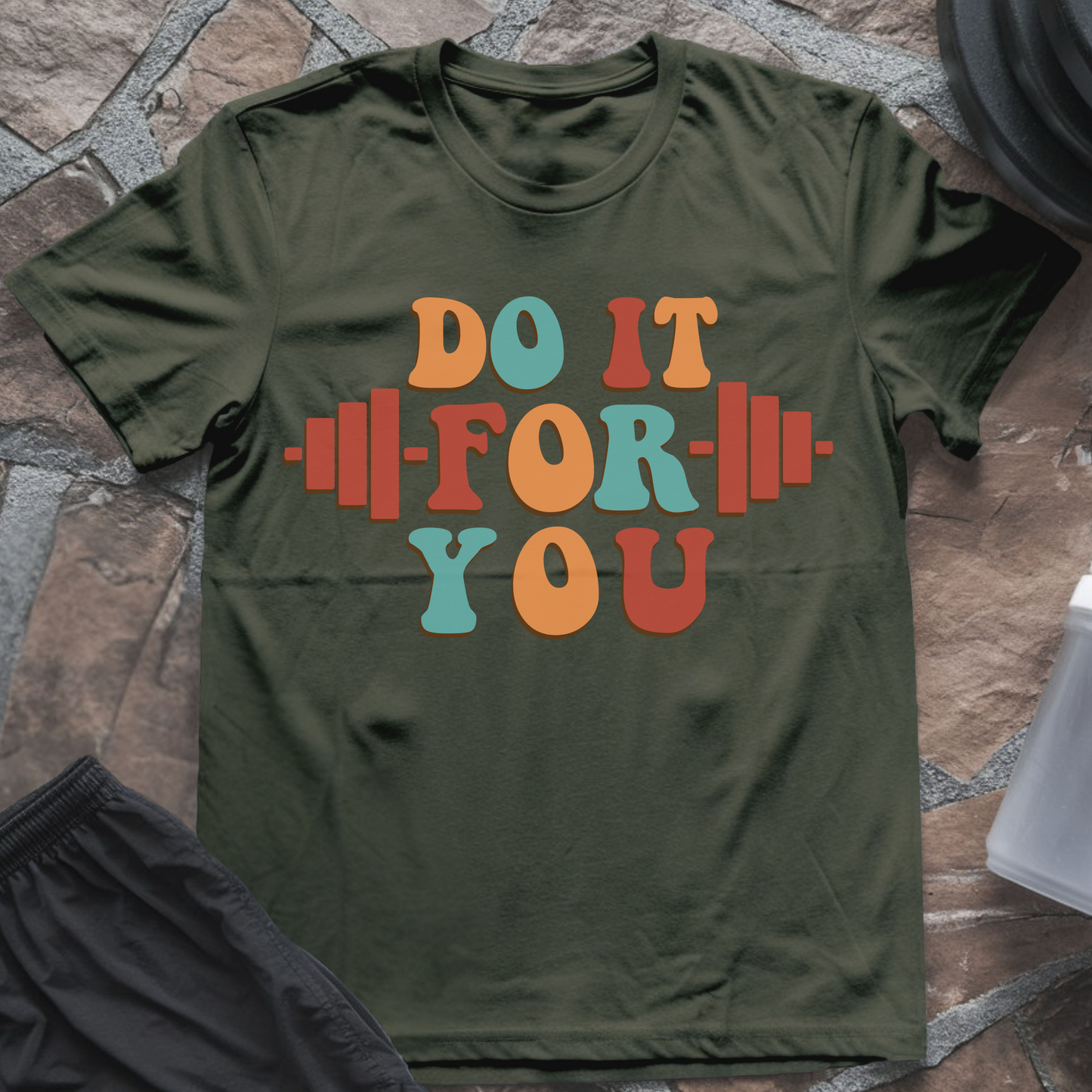 Do It For You T-Shirt