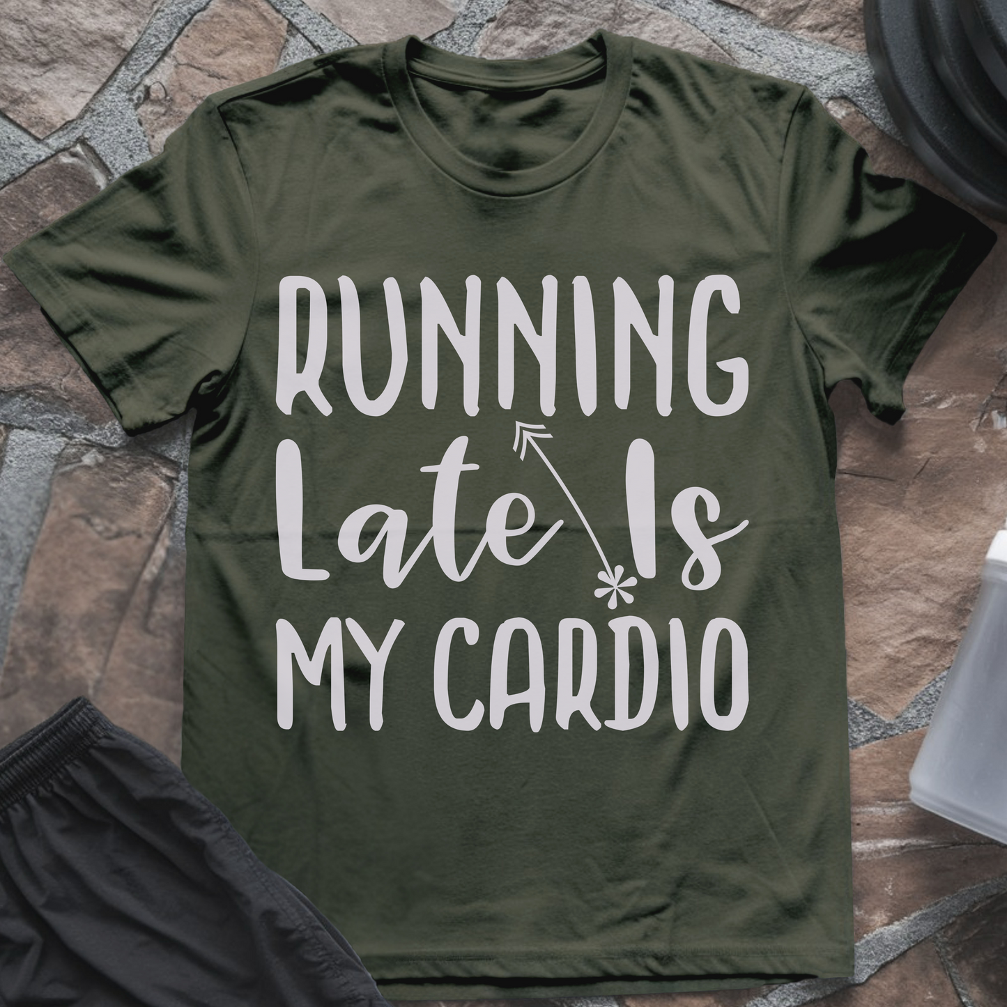 Running Late Is My Cardio II T-Shirt