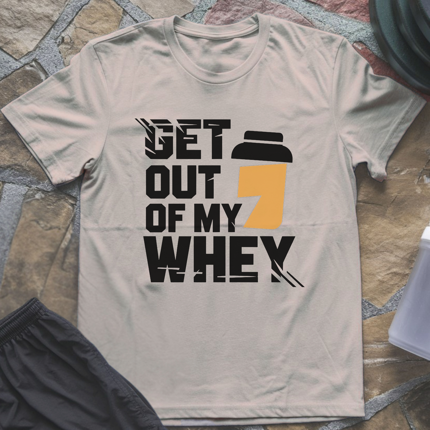 Get Out of My Whey T-Shirt