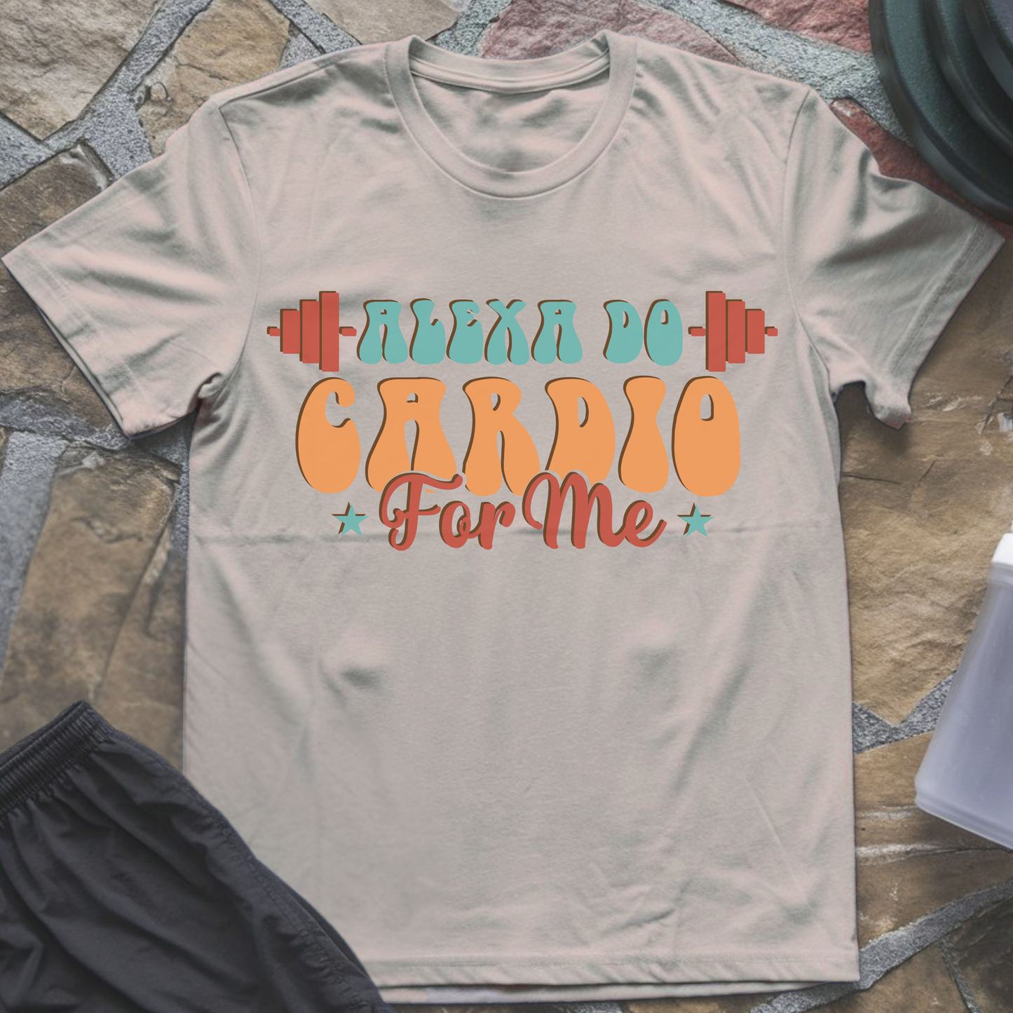 Alexa Do Cardio For Me T-Shirt