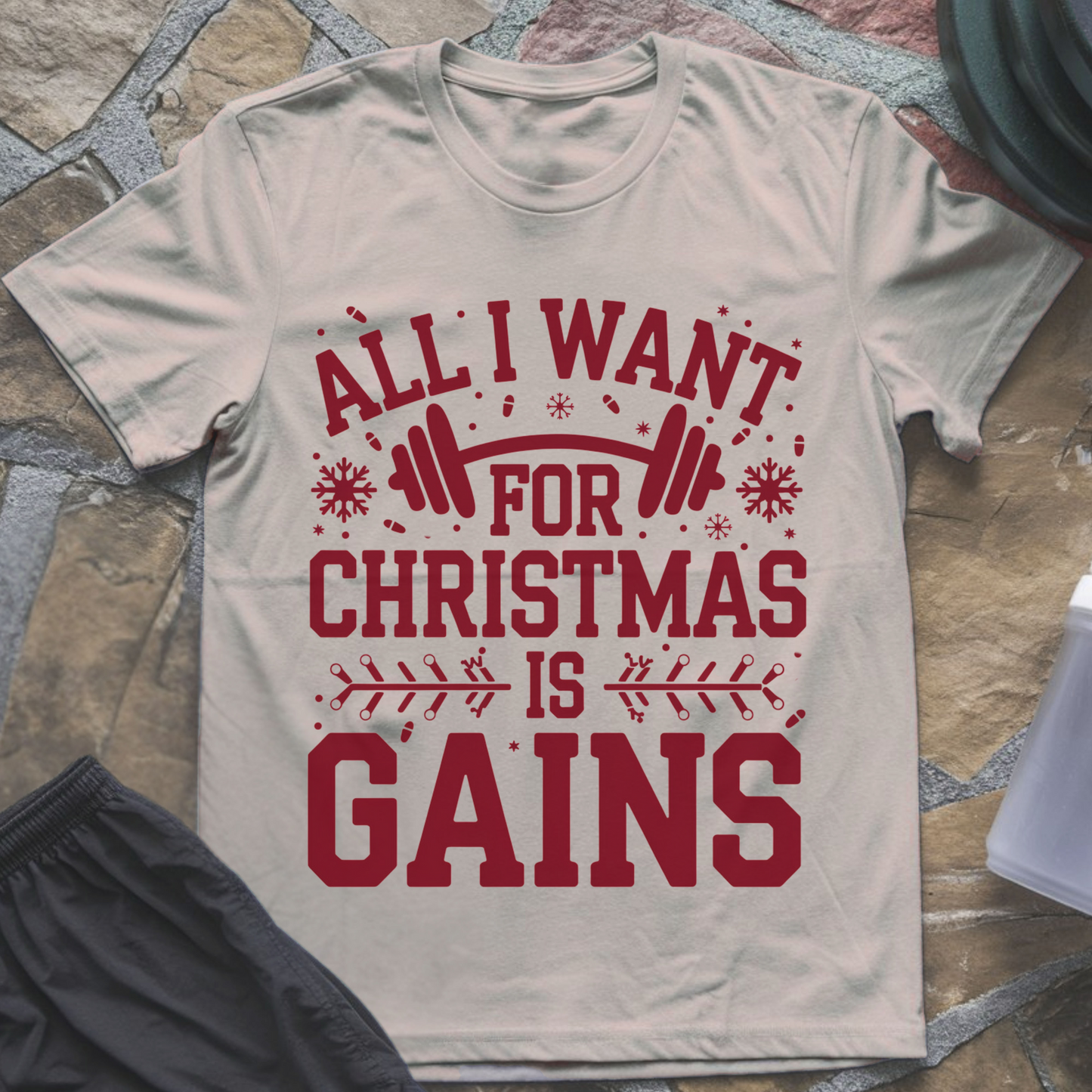 All I Want for Christmas Is Gains Tee