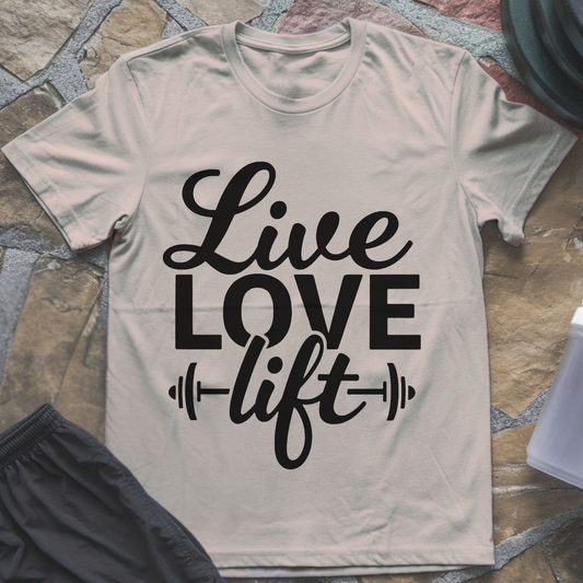 Live Love Lift T-Shirt