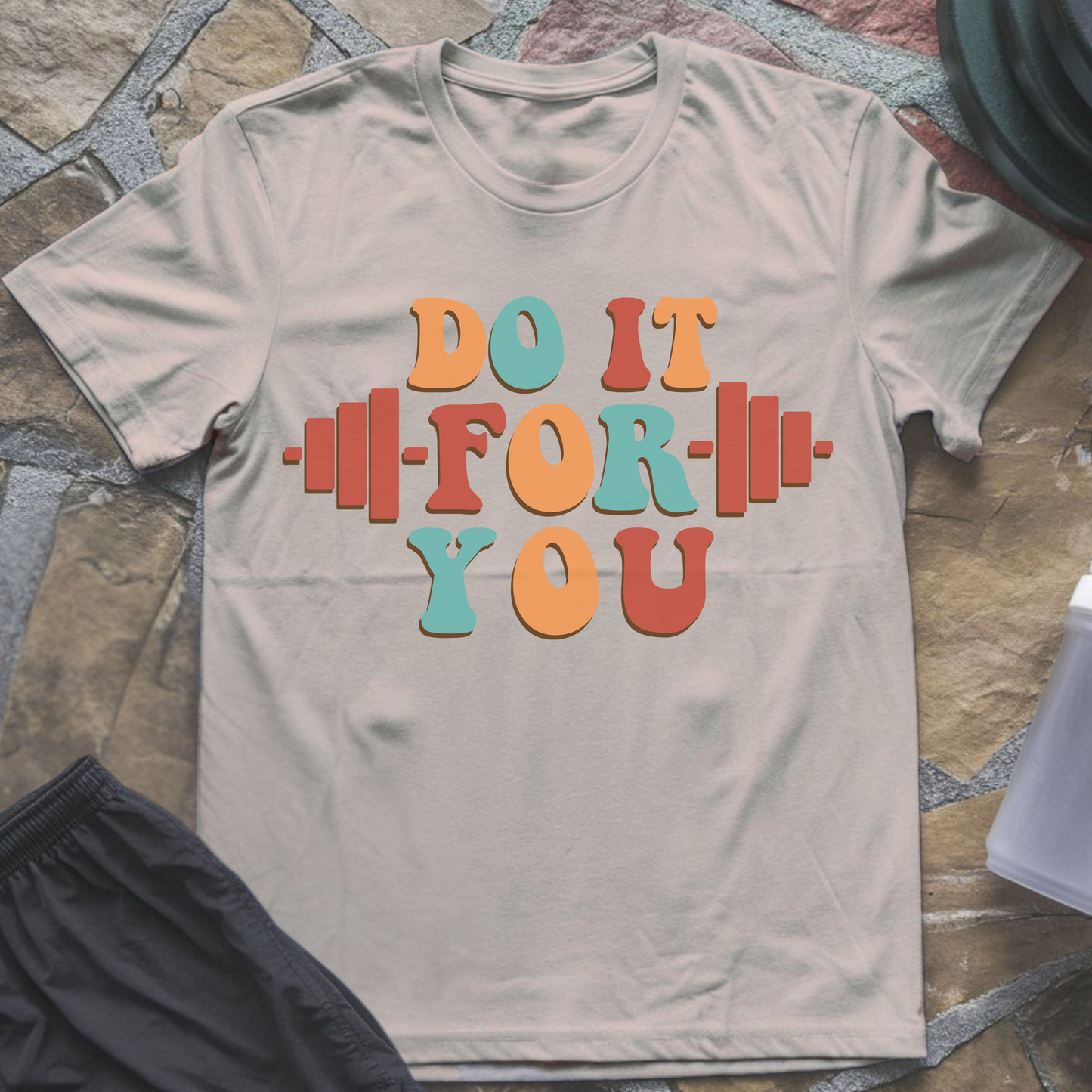 Do It For You T-Shirt