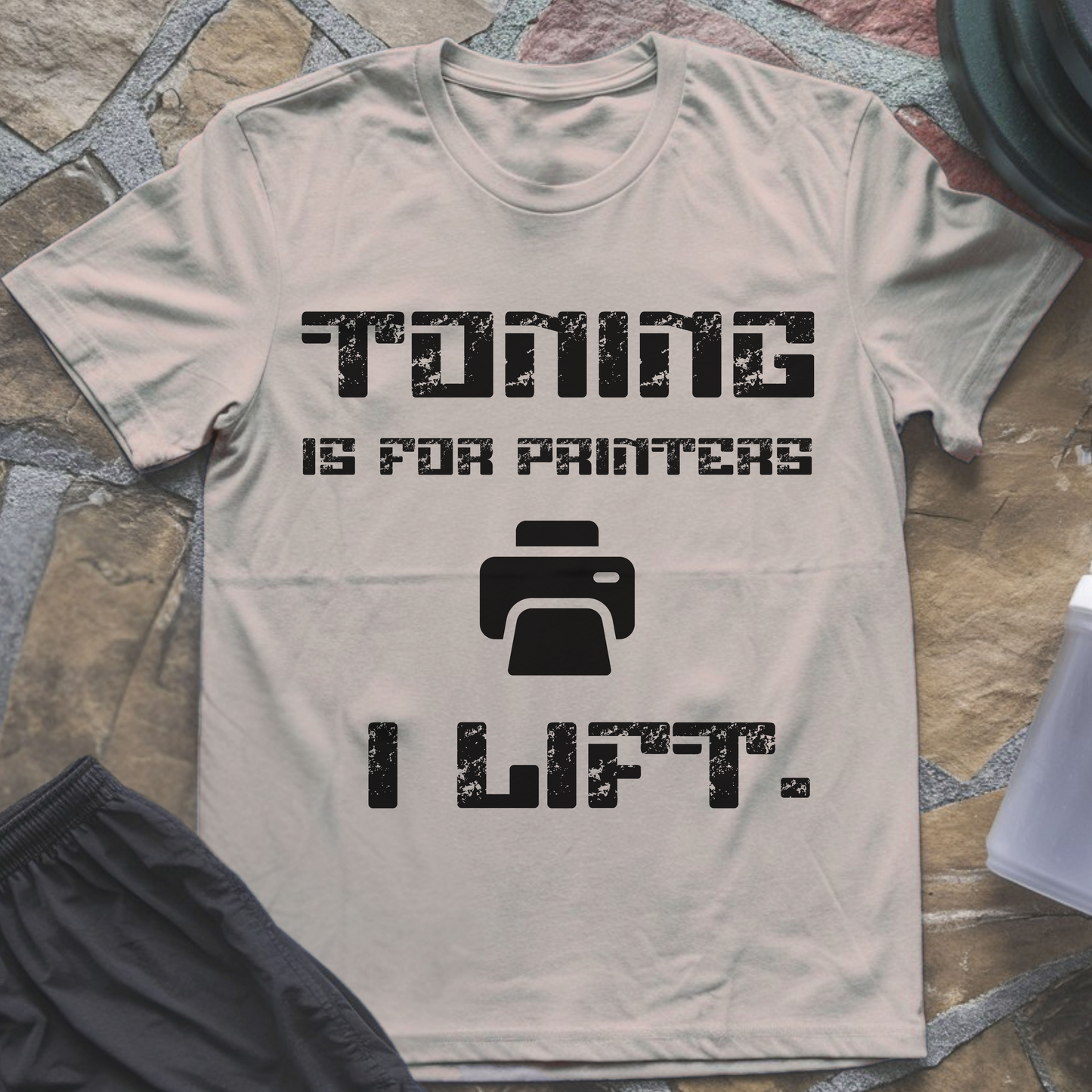 Toning is for Printers T-Shirt