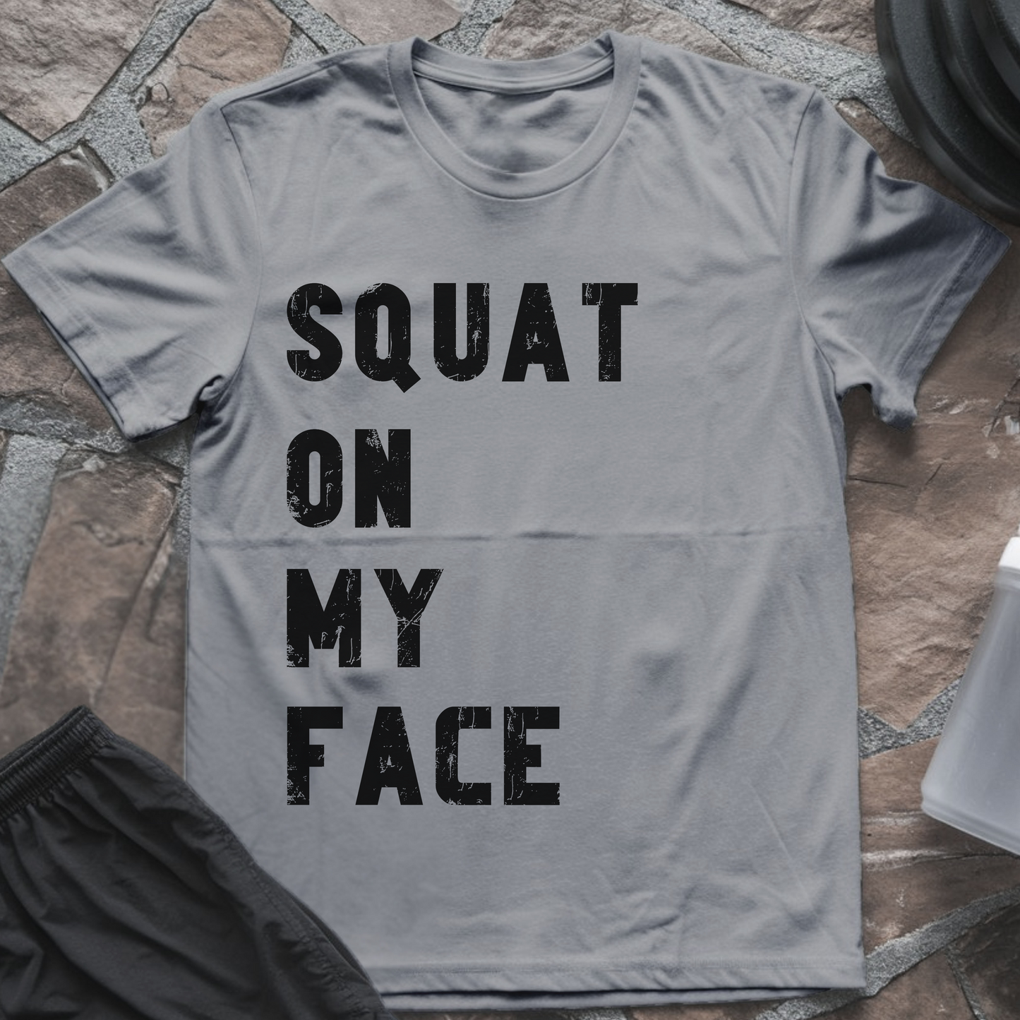 Squat on my Face T-Shirt