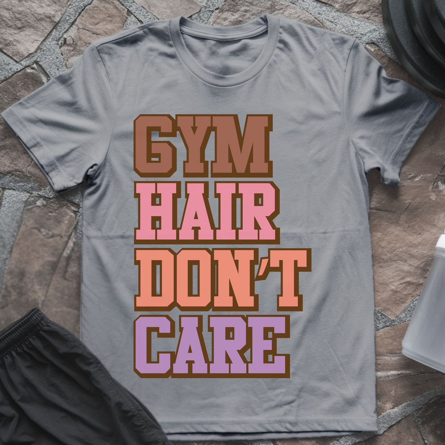 Gym Hair Don't Care II T-Shirt