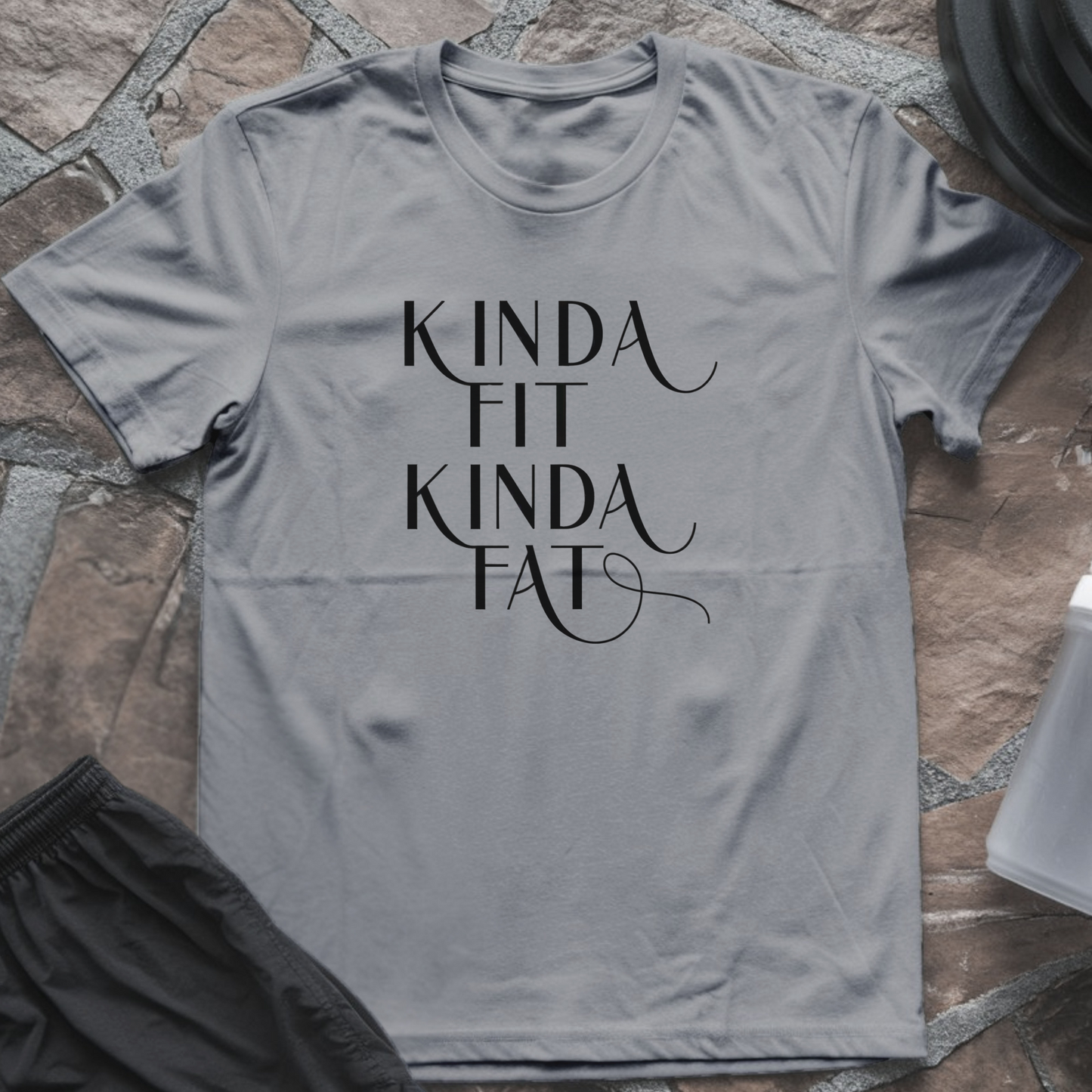 Kinda Fit Kinda Fat T-Shirt