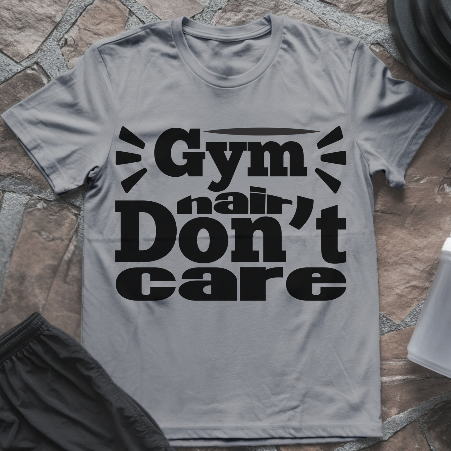 Gym Hair Don't Care T-Shirt