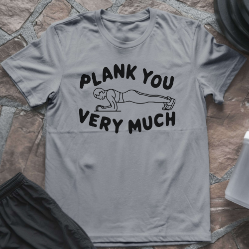 Plank You Very Much T-Shirt