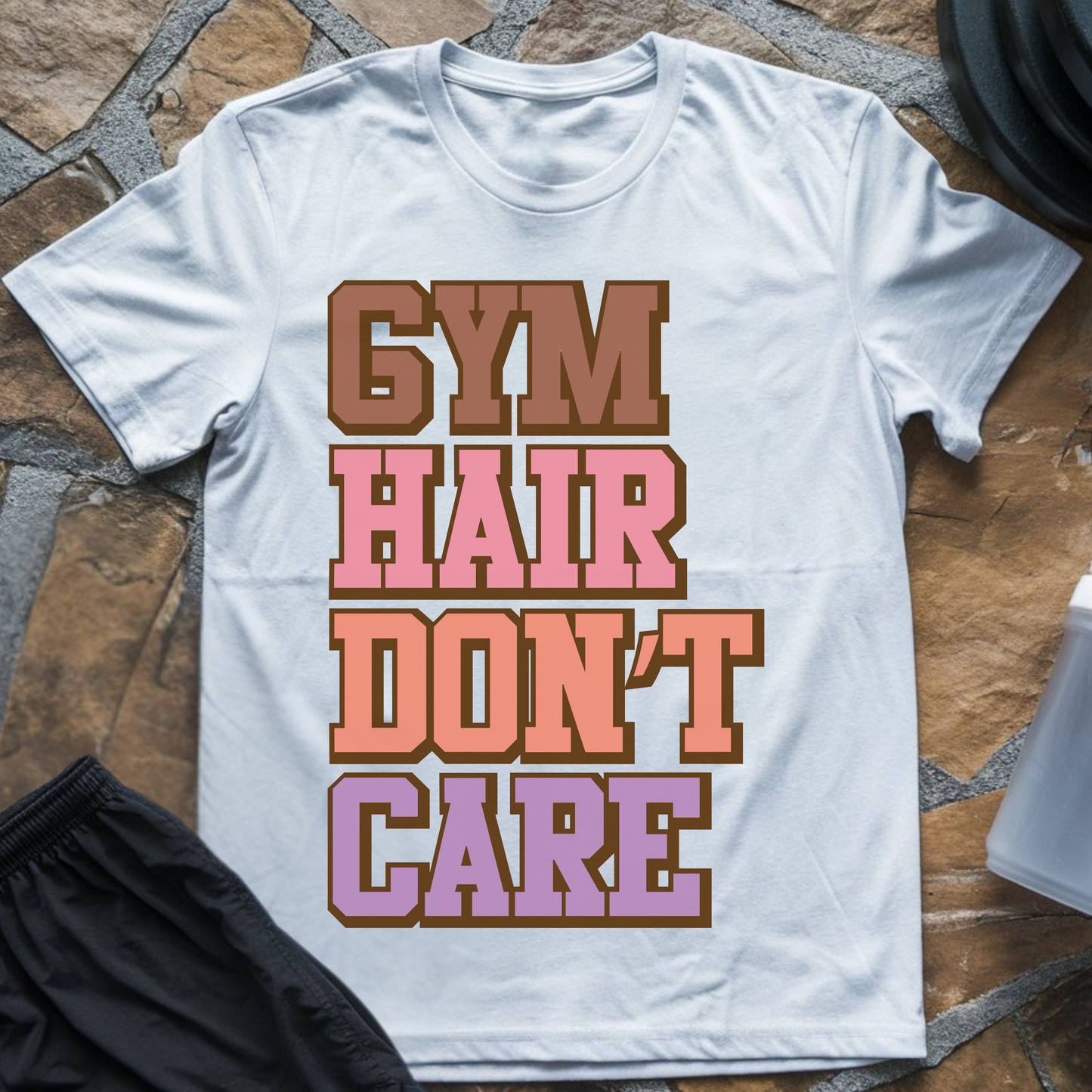 Gym Hair Don't Care II T-Shirt