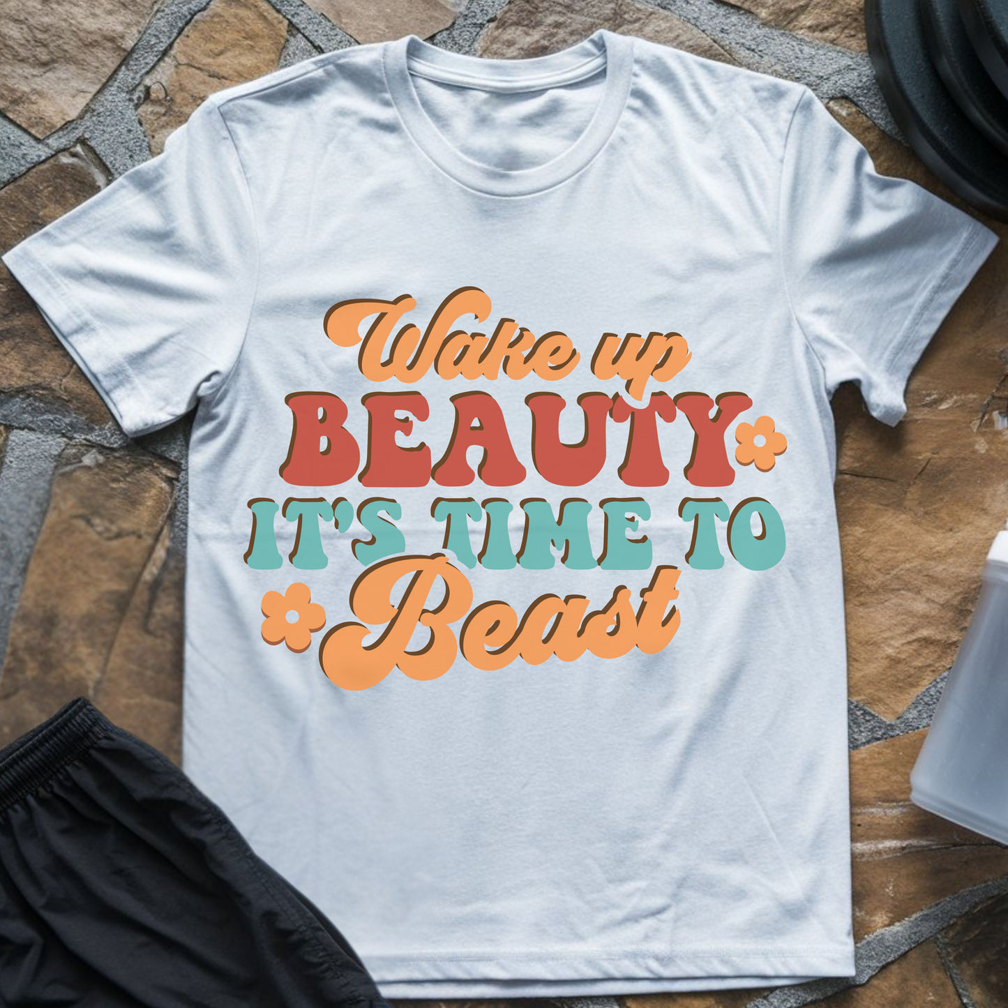 Wake Up Beauty It's Time To Beast T-Shirt