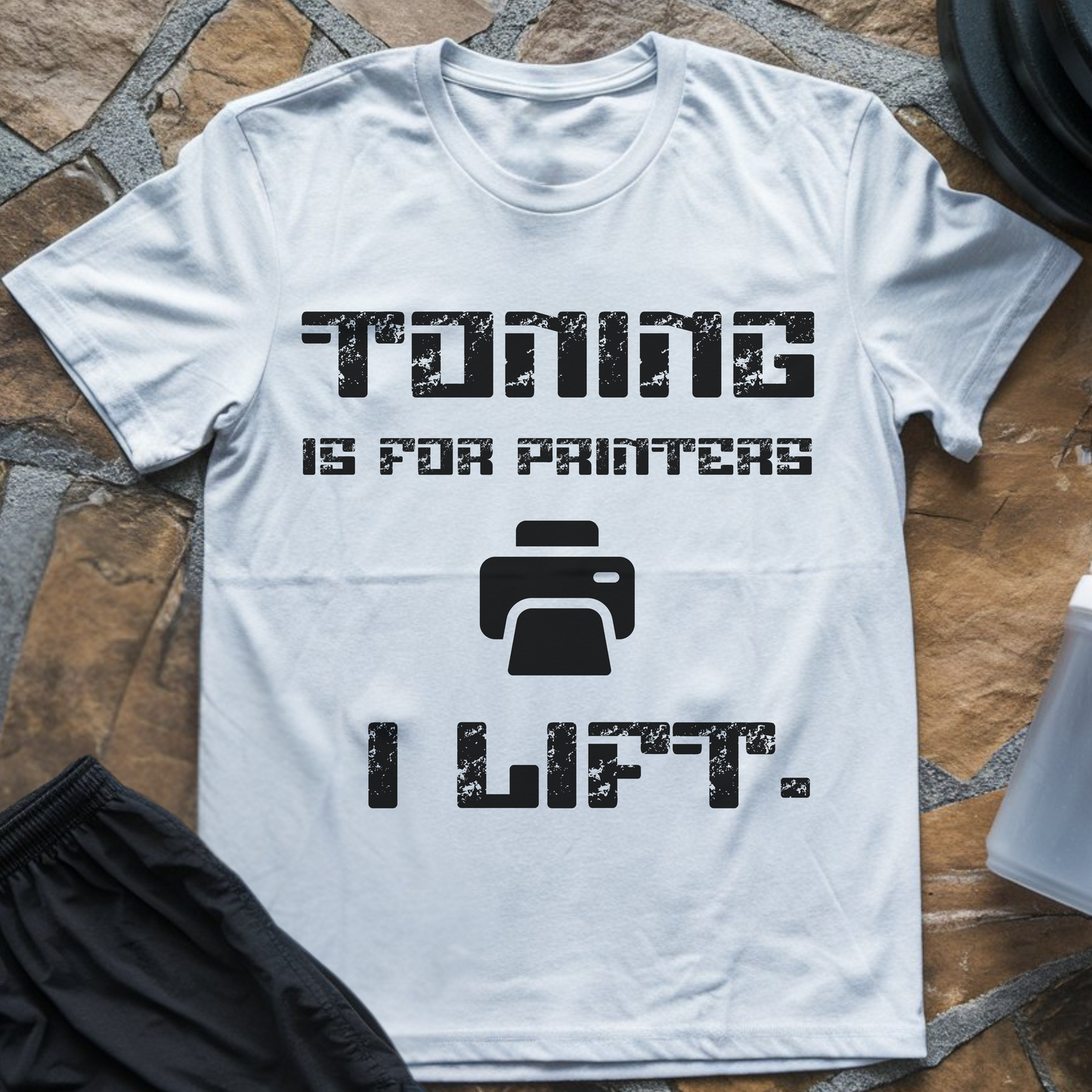 Toning is for Printers T-Shirt