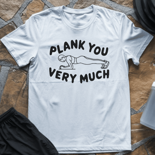 Plank You Very Much T-Shirt