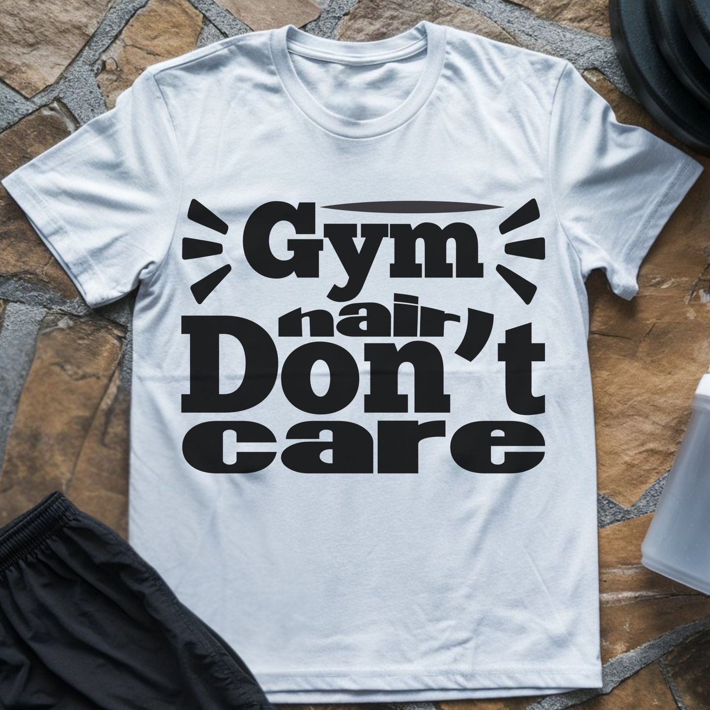 Gym Hair Don't Care T-Shirt