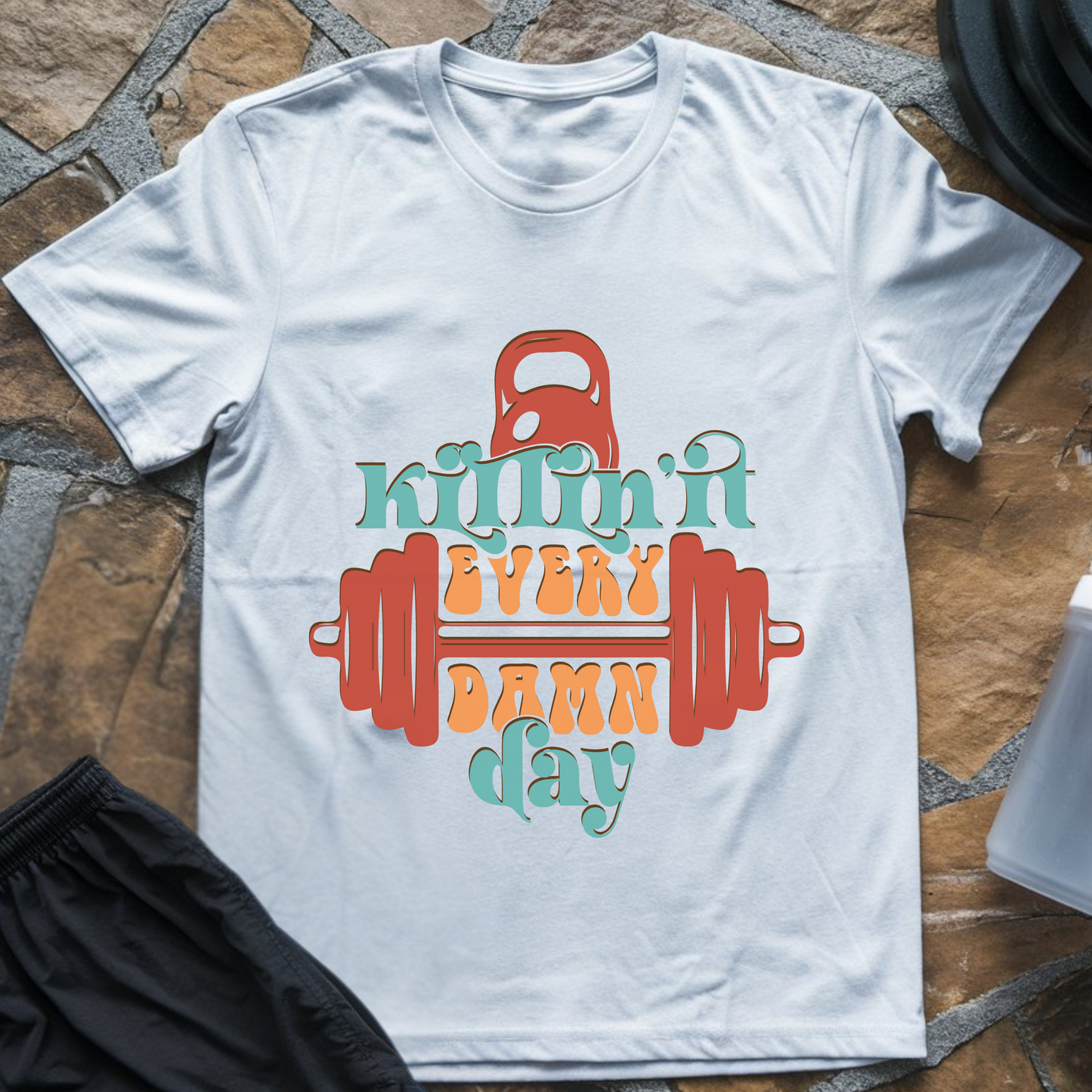 Killin' It Every Damn Day T-Shirt